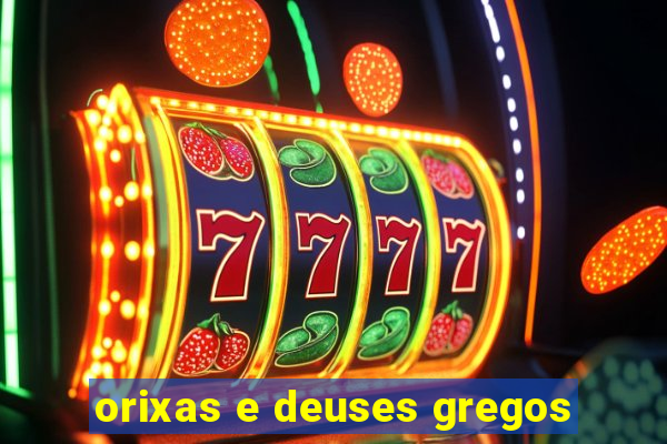 orixas e deuses gregos